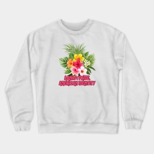 AANHPI Pride, American Identity Crewneck Sweatshirt